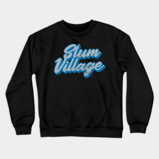 Slum Village  / Retro Fan Art Design Crewneck Sweatshirt